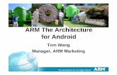 ARM The Architecture for Android - DIGITIMES科技網€¦ · 1 ARM The Architecture for Android Tom Wang Manager, ARM Marketing