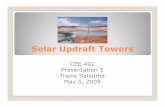 Solar Updraft Towers - Welcome to the College of Engineeringpanos/444_09_5_7.pdf · Solar Updraft Towers CEE 491 Presentation 5 ... Comparison of Variations of Solar Power: Solar