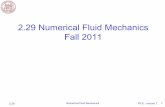 2.29 Numerical Fluid Mechanics Fall 2011 - … · 2.29 Numerical Fluid Mechanics Fall 2011 . 2.29 . ... 2.29 Numerical Fluid Mechanics . Project: There will be a final project for