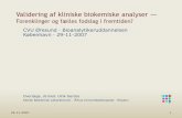 CVU Øresund · Bioanalytikeruddannelsen - …kliniskbiokemi.net/pdfiler/UG2007_CVU_Metodevalidering.pdfValidering af kliniske biokemiske analyser — Forenklinger og fælles fodslag