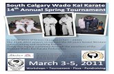 South Calgary Spring_Tournament_2011 - moosemountainkarate.files.wordpress… fileMarch 3‐5, 2011 In Celebration of Sensei Shintani (1927 – 2000) The 2010‐2011 season recognizes