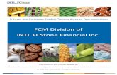 FCM Division of INTL FCStone Financial Inc.accountforms.intlfcstone.com.s3.amazonaws.com/FCM-Agreementand... · FCM DIVISION OF INTL FCSTONE FINANCIAL INC. 230 S. LaSalle Street,