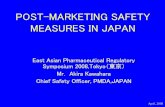 POST-MARKETING SAFETY MEASURES IN JAPAN SAFETY MEASURES IN JAPAN ... Post-marketing Surveillance II III Review Safety ... Course of Post-marketing Safety