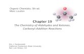 Chapter 19 19 Overview • 19.11 Reacons of Aldehydes and Ketones with Amines • 19.12 Reducon of Carbonyl Groups