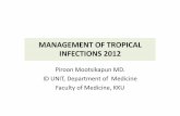 MANAGEMENT OF TROPICAL INFECTIONS 2012 - @@ … · Khon kaen Ubol NS NS NS NS ... • IV fluid • Correct ... Microsoft PowerPoint - 003-MANAGEMENT OF TROPICAL INFECTIONS 2012-นพ.ภิรุญ