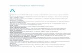 Glossary of Optical Terminology A - iCoat€¦ · Glossary of Optical Terminology ... The vertical dimension of the boxing system rectangle that encloses a lens or lens opening. ...
