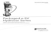 Packaged e-SV Hydrovar Series - Phoenix Pumps, Inc. - … · Packaged e-SV Hydrovar Series ... 1SV 3SV 5SV 10SV 15SV 33SV 46 ... • One multistage vertical pump, Goulds Water Technology