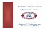 School Violence in Alabama 2011 - ALEA · School Unspecified 35% School Violence by School Type . 9 ... school campuses in Alabama in 2011, ... Only 12% of school violence rape offenders