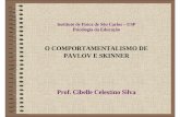 O COMPORTAMENTALISMO DE PAVLOV E SKINNERstoa.usp.br/podo/files/672/3518/Aula+3+-+O+Comportamentalismo+de... · o behaviorismo, iniciado por John Watson em 1913 Estabeleceu conexões