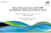 Now that you have z/OS CIM configured, what can it do for … • Explanation of how CIM is used on z/OS today • Introduction to the concepts of CIM • What is it? • For what