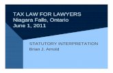 TAX LAW FOR LAWYERS Niagara Falls, Ontario June 1, … · TAX LAW FOR LAWYERS Niagara Falls, Ontario June 1, ... and Schedules V to X. 21 Difficult Definitions ... interpretation
