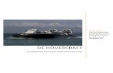 DE HOVERCRAFT - pepijn.nl files/PWS_verslag.pdf · 1 Inhoud Inleiding Wat is een hovercraft precies De geschiedenis Enkele toepassingen Onderdelen en werking hovercraft De onderdelen