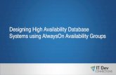 Designing High Availability Database Systems using ... High Availability Database Systems using AlwaysOn Availability Groups ... Designing High Availability Database Systems using