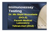 Immunoassay Testing - Dr. Mossalaei - انجمن علمی ...iacld.ir/DL/co/10/immunoassaytestingdrmossalaei.pdf · Immunoassay TtiTesting ... Electrochemiluminescence ... Principle