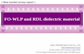 FO-WLP and RDL dielectric material - 株式会社 ジャパン ... and Focal points of survey  FO-WLP (Fan-out Wafer Level Package): - Chip-First type, RDL-First