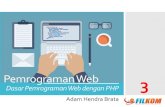 Pemrograman Web 3 - … · - Definisi PHP - Pemrograman PHP - Variabel ... server-side embedded script language, ...   Pokok Bahasan