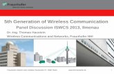 5th Generation of Wireless Communicationconference.vde.com/iswcs2013/publishingimages/panel_haustein.pdf · 5G Wireless Eco-System Wireless Communication (Context, Content, Location