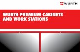 WURTH PREMIUM CABINETS AND WORK STATIONS · Our company is based exclusively on the individual, our clients and our employees. Customer satisfaction and the development of employees