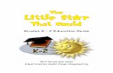 Grades K – 2 Education Guide · Grades K – 2 Education Guide Written by Kim Small Illustrated by Audio Visual Imagineering