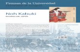 Noh Kabuki - unizar.es · Noh Kabuki ESCENAS DEL JAPÓN Catálogo exposición La exposición, comisariada por los profesores de la Universidad de Zaragoza David Almazán y Elena Barlés,