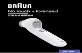 No touch + forehead - FGB Touchless... · The Braun No touch + forehead thermometer has been clinically tested and proven to be safe and accurate when used in accordance with its