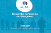 Démarche participative de changement - presanse.fr … · Démarche participative de changement - CISME Octobre 2014 3 Changement Gouvernance sociale Management participatif Organisation