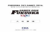 FUKUOKA 3X3 GAMES 2016 - 福岡県バスケットボー … 3x3 GAMES2016 092-409-8722 GAMES 2016 30113 Basketball Tournament UKUOKA FBA UKUOKA BASKETBALL FBA FBA FBA 1m F 2015 FBA