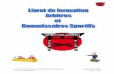 Livret de formation Arbitres et ... - judo-et-arbitrage.frjudo-et-arbitrage.fr/wp-content/uploads/2015/04/Livret_Arbitre_et... · Livret de formation Arbitres et Commissaires Sportifs