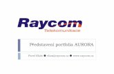 Představení portfolia AURORA - Internet pro všechnykonference.internetprovsechny.cz/srni2012/slides/16/Raycom aurora... · Passives for DWDM, CWDM and LcWDM — Muxes, demuxes,