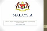MALAYSIA - United Nations ESCAP · MALAYSIA Regional Meeting for Cooperation on Facilitation of International ... LEGEND: HATYAI. K.L. GEMAS. J.BAHRU. SENTUL ...