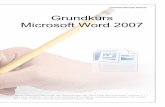 Grundkurs Microsoft Word 2007 - kleinau.org · Grundkurs Microsoft Word 2007 Christian-Michael Kleinau Dieses Dokument darf unter den Bedingungen der GNU Free Documentation License