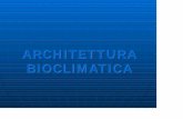 architettura bioclimatica - … consumata da edifici per riscaldamento, climatizzazione, illuminazione, impianti (40% consumo energia primaria) Architettura bioclimatica