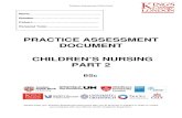 PRACTICE ASSESSMENT DOCUMENT CHILDREN’S NURSING … · Practice Assessment Document . PRACTICE ASSESSMENT DOCUMENT . CHILDREN’S NURSING . PART 2 . BSc . Please keep your Practice