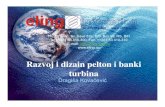 eling tel.053/410-300 i dizain pelton i banki turbina Dragiša Kovačević Ukratko o preduzeću Preduzeće „Eling Inžinjering“ D.O.O. osnovano je 1990 godine sa sjedištem u Tesliću.