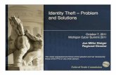 Identity Theft – Problem and Solutions - Michigan · October 7, 2011 Michigan Cyber Summit 2011 Identity Theft – Problem and Solutions Federal Trade Commission The views expressed