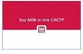 Soy$Milk$in$the$CACFP$ - DC Department of … 2010 Small Purchase fom CACFP Shortcut CACFP Am Healthy I Am Junior Bible Class Agenda 3-12-14.docx Kevins 2014 Handout10.m Memory ...