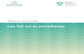 Las TIC en la enseñanza - portaldelasescuelas.org · integración de las TIC implica una transformación en las propuestas y prácticas de enseñanza. Implican cambios en el abordaje