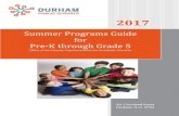 Summer Programs Guide - Durham Public Schools · 2017 511 Cleveland Street Durham, N. C. 27701 Summer Programs Guide for Pre-K through Grade 5 Office of the Deputy Superintendent