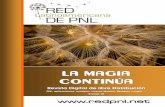 LA MAGIA CONTINÚA - pnlrosario.compnlrosario.com/recursos/la-magia-continua-10.pdf · LA MAGIA CONTINÚA Revista Digital de libre Distribución PNL, aplicaciones, modelos, nuevos
