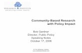 Community-Based Research with Policy Impact · Community-Based Research with Policy Impact Bob Gardner Director, ... – CBR doesn't provide ‘hard data’, ... Slide 1 Author: Sean