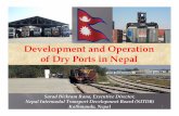 Development and Operation of Dry Ports in Nepal Bickram Rana, Executive Director, Nepal Intermodal Transport Development Board (NITDB) Kathmandu, Nepal Development and Operation of
