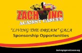 “LIVING THE DREAM” GALA - Zaching Against Cancer · Torrey Smith and Jay Leno ... event booklet, ... • Events with digital presentations will feature logo on the event title