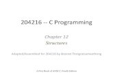204216 -- C Programming · Structure definition in C: โครงสร้างของ structure ... Common Programming Errors • Attempting to use structures and unions, as