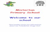 Misterton Primary School Welcome to our school booklet.pdfMisterton Primary School Welcome to our ... stable environment in which the children develop ... A copy of the timetables