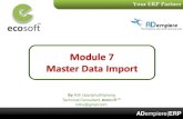 Module 7 Master Data Import - ADempiere ERP Wikiwiki.adempiere.net/images/2/2d/07_Master_Data_Import.pdf · 1 ADempiere|ERP Module 7 Master Data Import By Kitti Upariphutthiphong