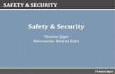Safety & Security - Persönliche Webseiten der Informatik ubicomp/projekte/master... · PDF fileSAFETY & SECURITY Thomas Jäger Bachelorarbeit im Bereich Security „Implementierung
