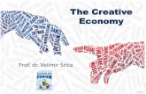 The Creative Economy - demcg.me · • Butan – success is measured not by the GDP (Gross Domestic Product) but by the GDH ... • Former military outposts along the Adriatic = campuses
