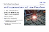 Workshop Faserlaser Sulzer Innotec Auftragschweissen … · Sulzer Innotec 1 Workshop Faserlaser Dr.-Ing. Thomas Peters Sulzer Innotec Laser Surface Engineering Sulzer Innotec Warum
