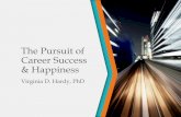 The Pursuit of Career Success & Happiness€¦ ·  · 2016-07-18VUCA: PRIME - Revisited ... paying attention to the nuances of the situation. • AGILITY ... What are the changing