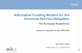 Alternative Funding Models for the Universal … Alternative Funding Models for the Universal Service Obligation The European Experience Washington D.C., 29 April 2016 Alex Kalevi